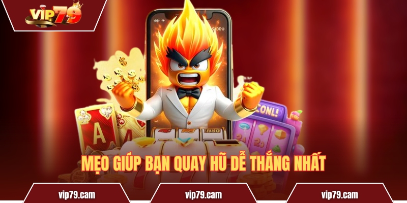 Hướng dẫn phương pháp chơi Bộ Tứ Siêu Đẳng tại Vip79 Mẹo giúp bạn quay hũ dễ thắng nhất