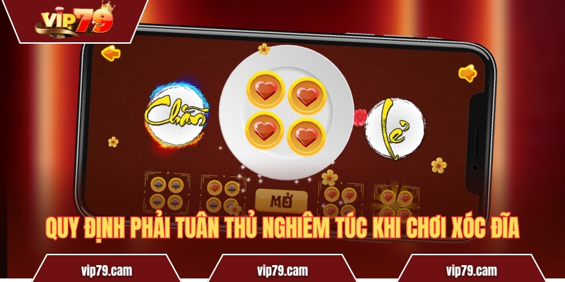 Công thức đánh xóc đĩa bách thắng cho người chơi mới Quy định phải tuân thủ nghiêm túc khi chơi xóc đĩa