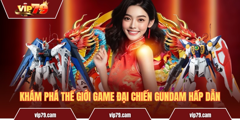Đại Chiến Gundam - Thiên đường giải trí của dân chơi Khám phá thế giới game Đại Chiến Gundam hấp dẫn