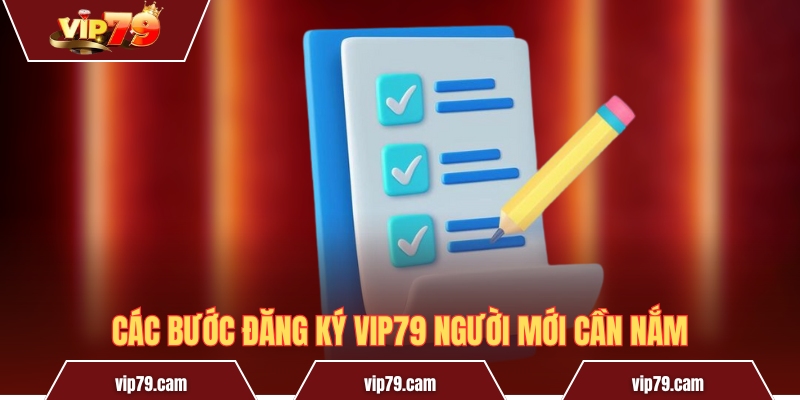 Các bước đăng ký Vip79 người mới cần nắm