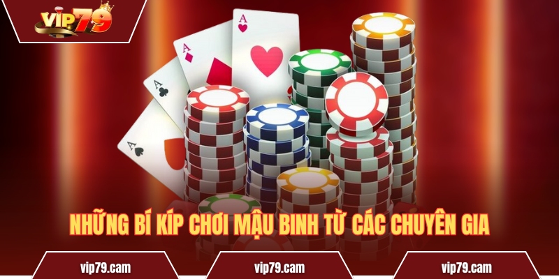 Game bài Mậu Binh - Giải mã luật chơi và kinh nghiệm thi đấu Những bí kíp chơi Mậu Binh từ các chuyên gia