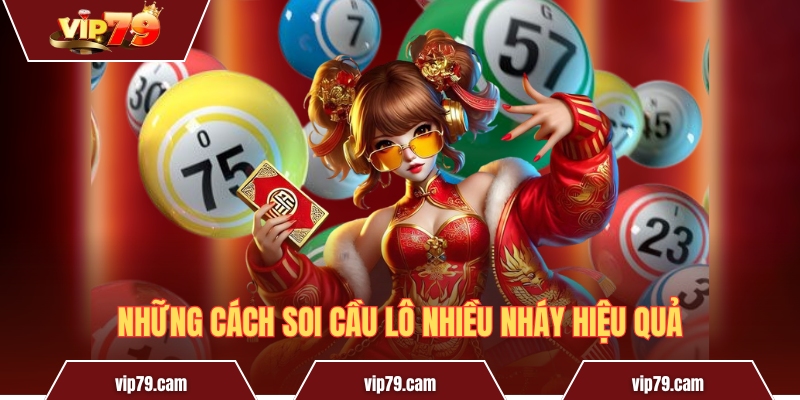 Lô nhiều nháy là gì? Những cách chơi hiệu quả bạn cần biết Những cách soi cầu lô nhiều nháy hiệu quả