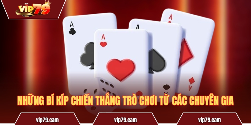 Tiến lên đếm lá - Cách chơi và mẹo chiến thắng từ cao thủ Những bí kíp chiến thắng trò chơi từ các chuyên gia